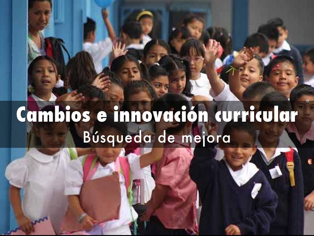 Cambios e innovación curricular