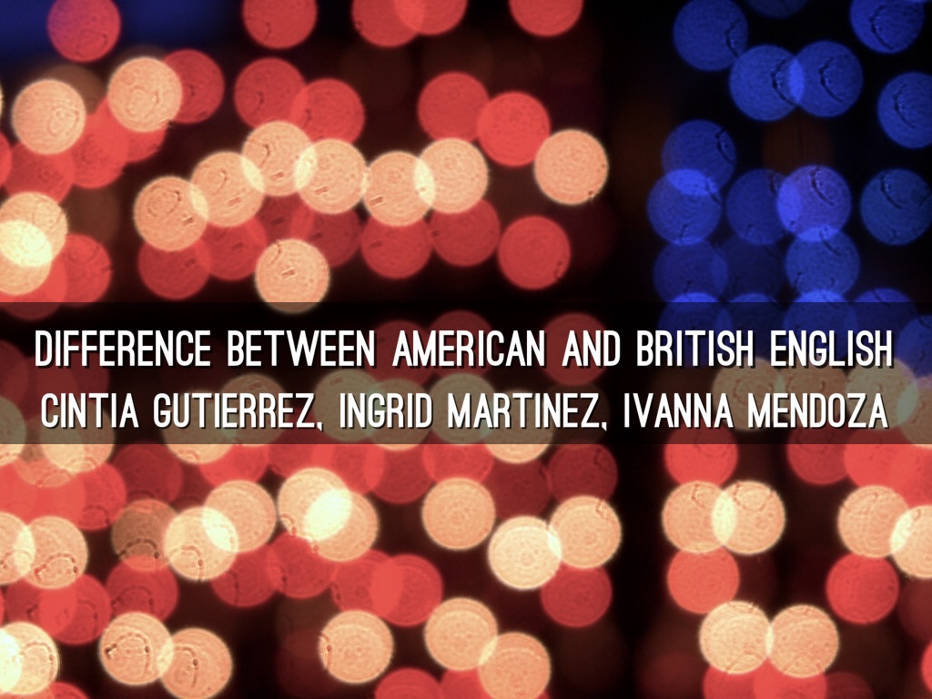 Difference between American and British English