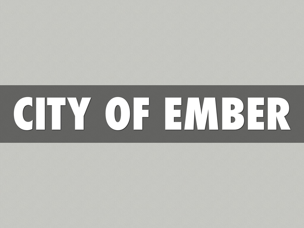 City Of Ember
