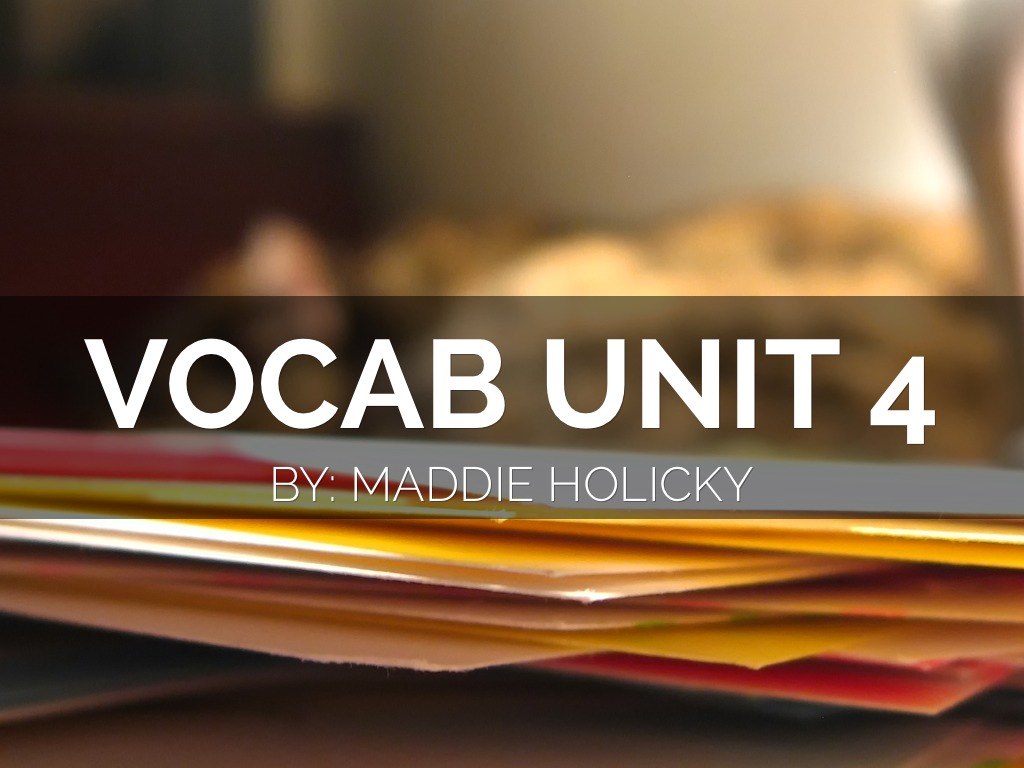 UNit 4 VOCAB 