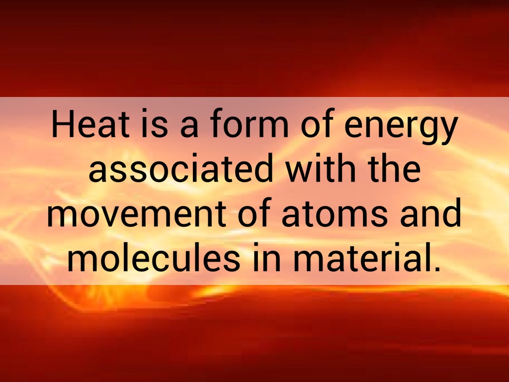Heat