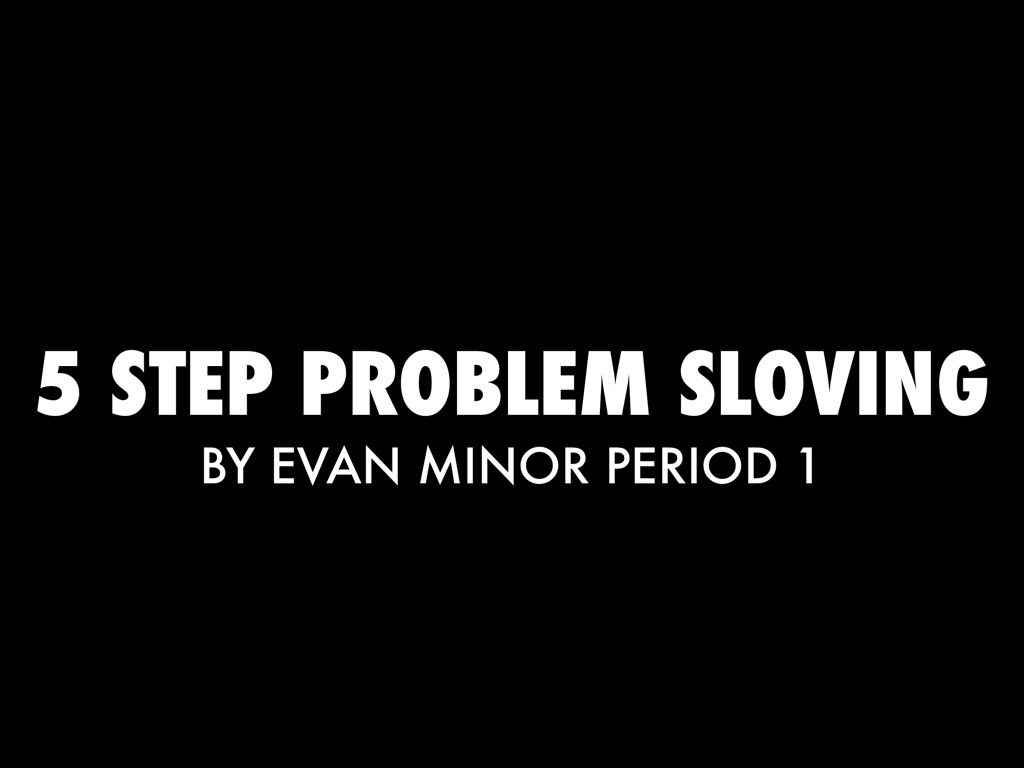 5-Step Problem Sloving