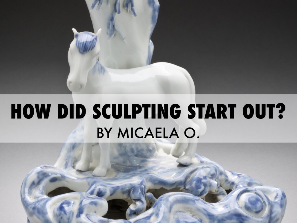 How Did Sculpting Start Out?