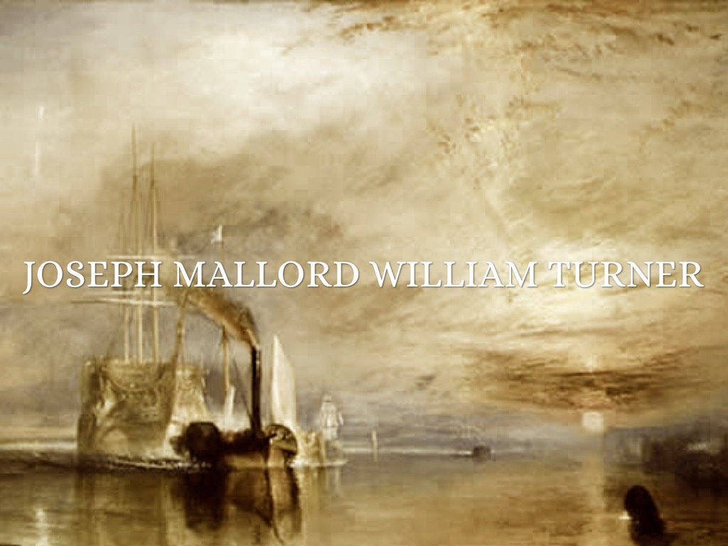 Joseph Mallord William Turner