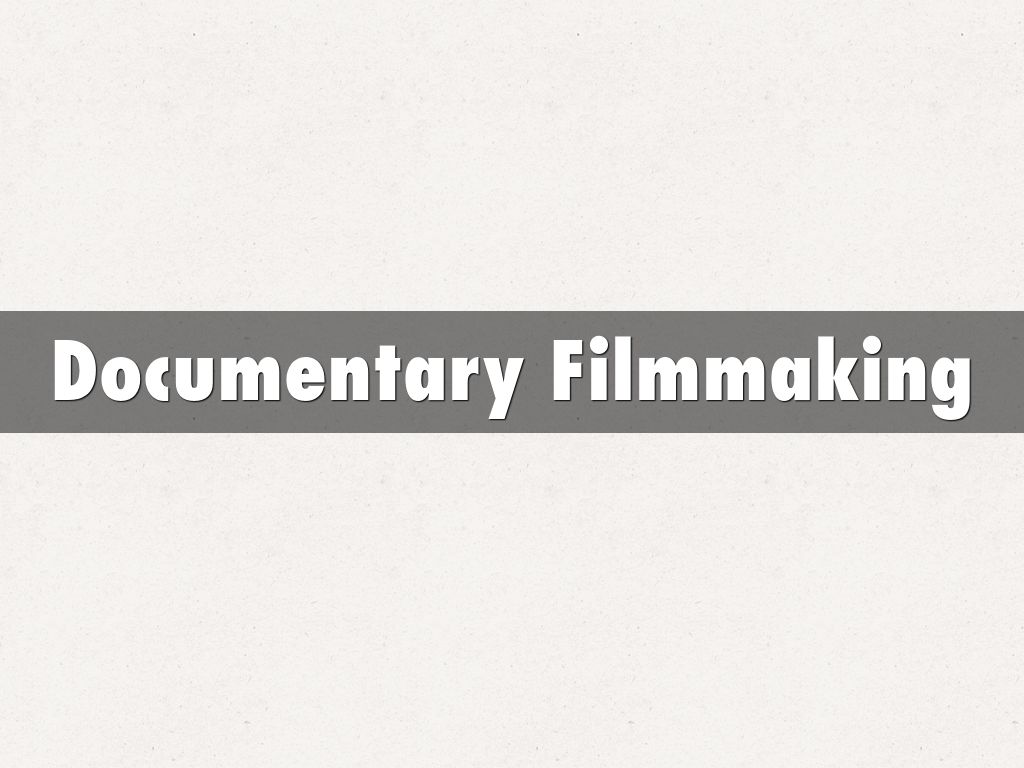 Documentary Filmmaking