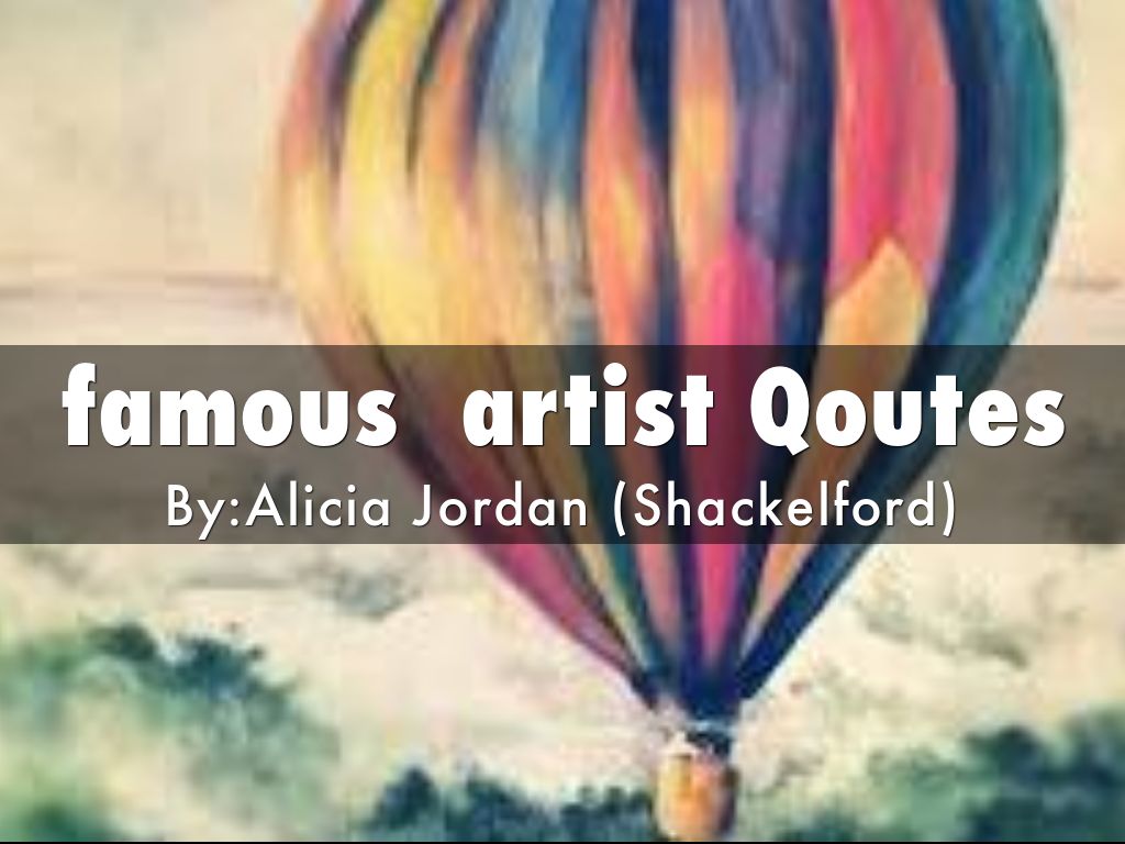 famous  artist Qoutes