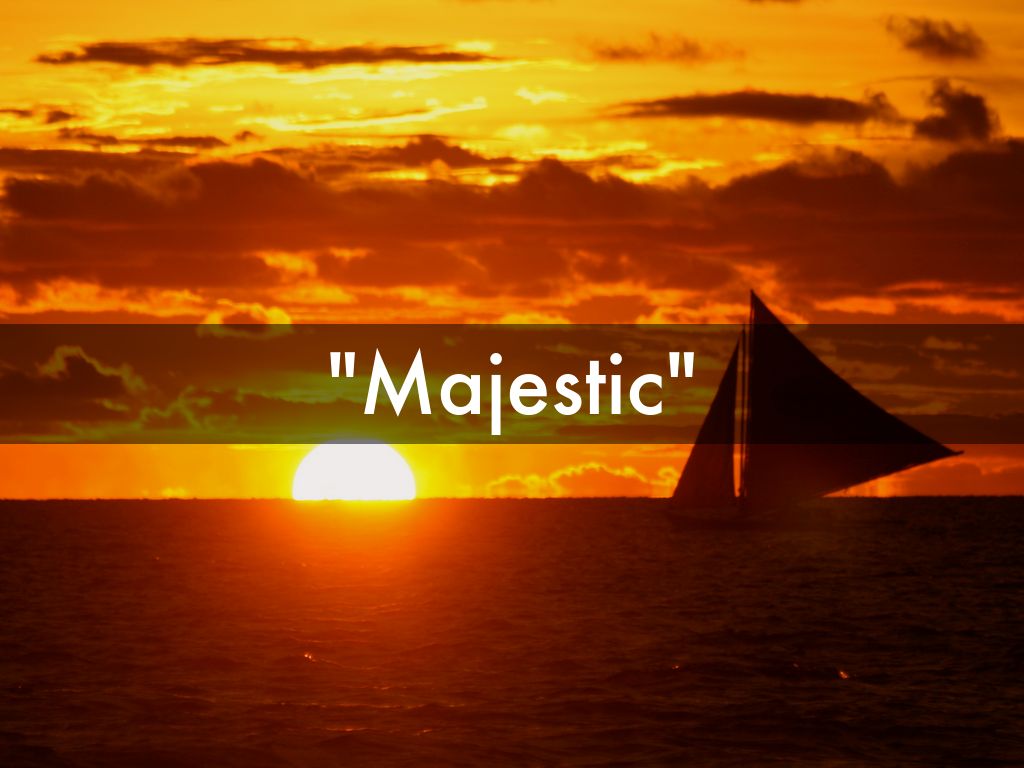 "Majestic"