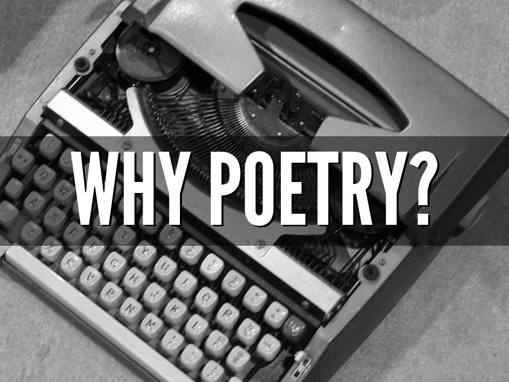 Why Write Poetry? by E Howard