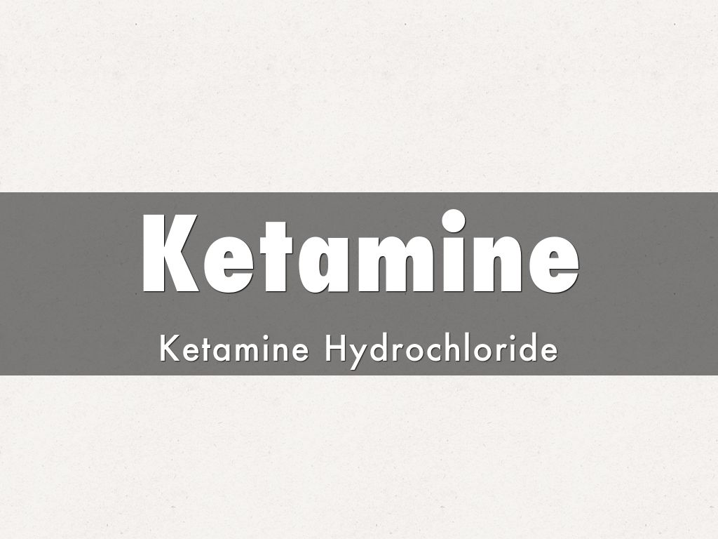 Ketamine