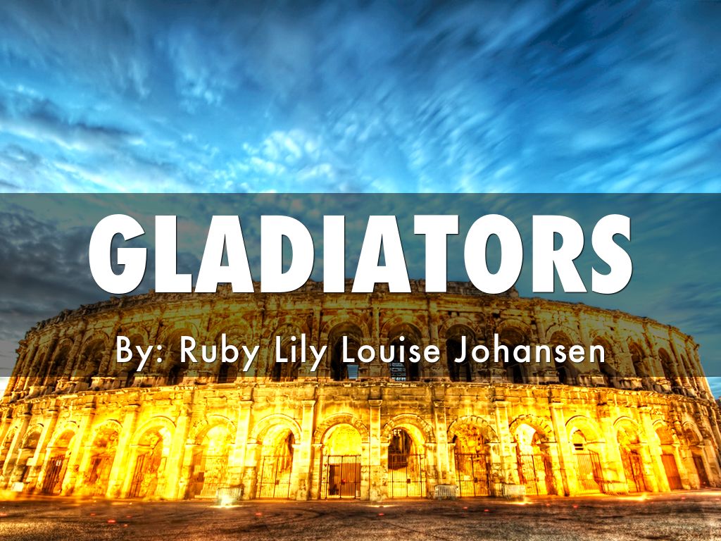 GLADIATORS
