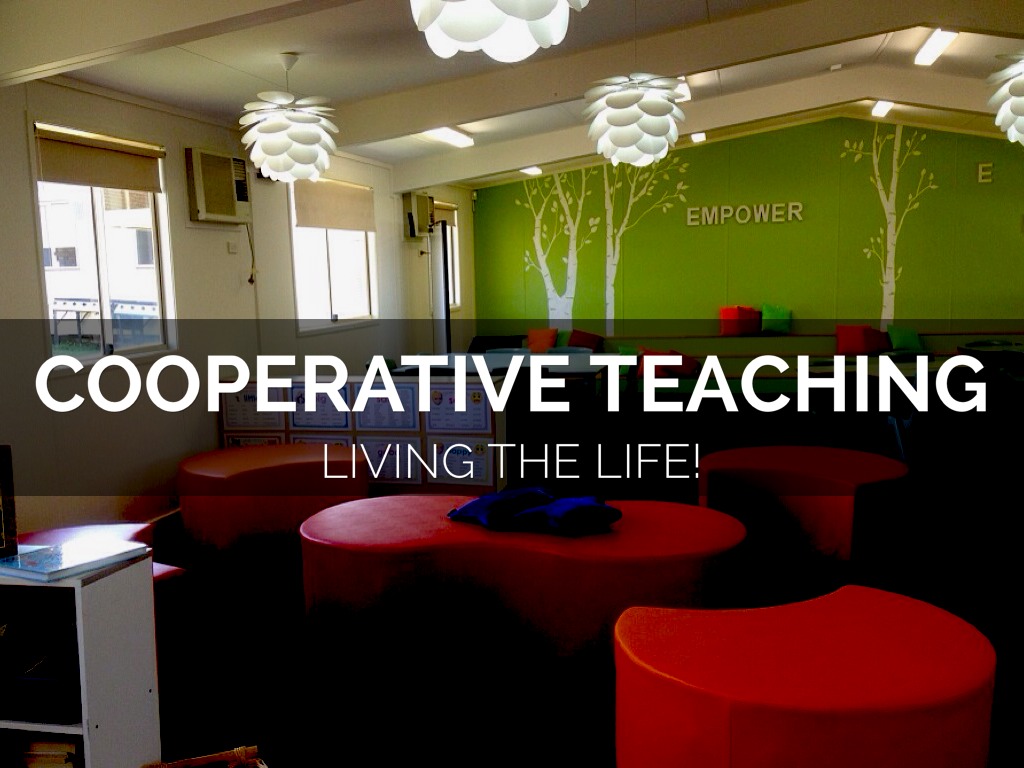 Living The Cooperative Teaching Life