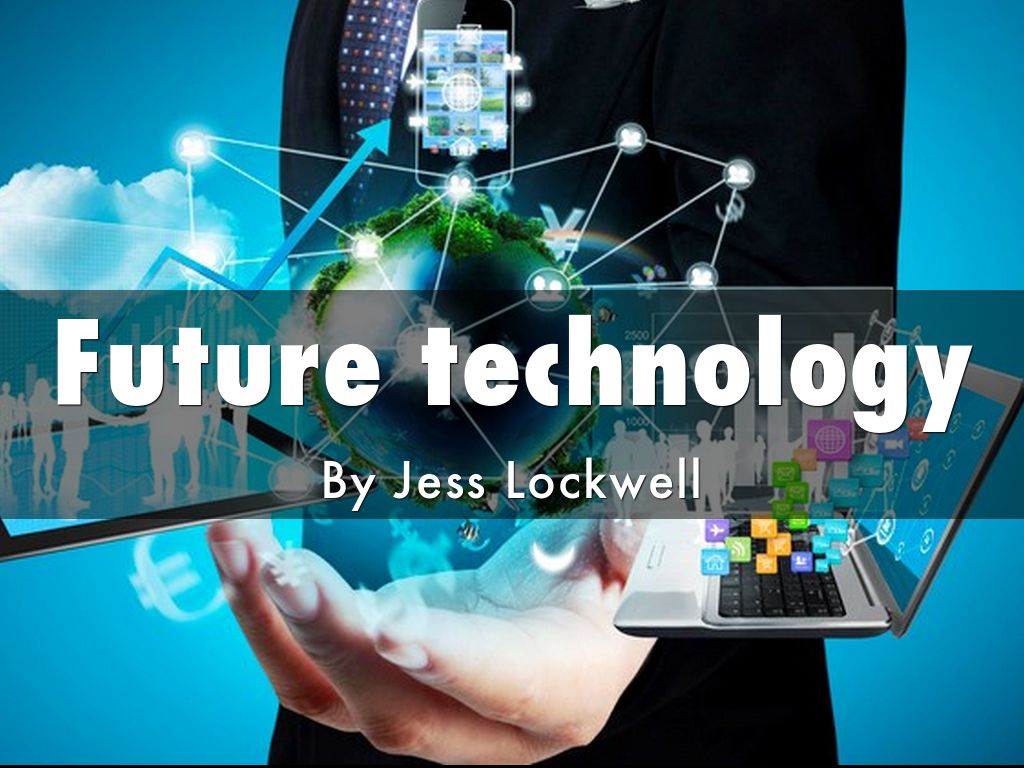 Future technology