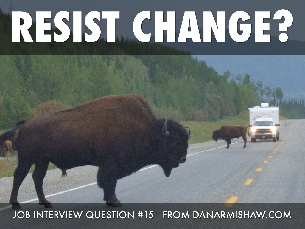 Do You Resist Change?