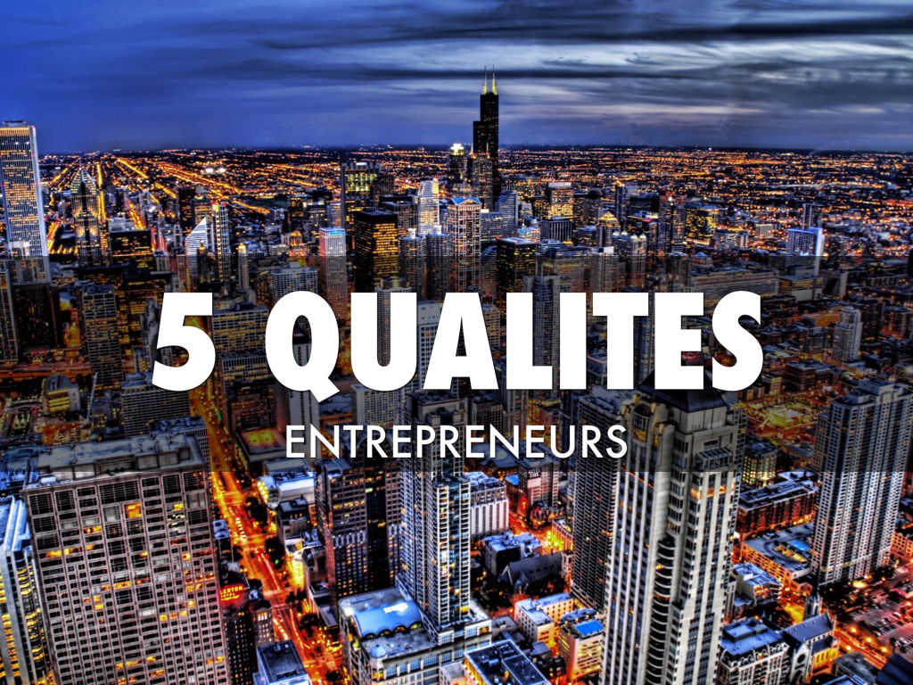 5 Qualités Entrepreneurs 