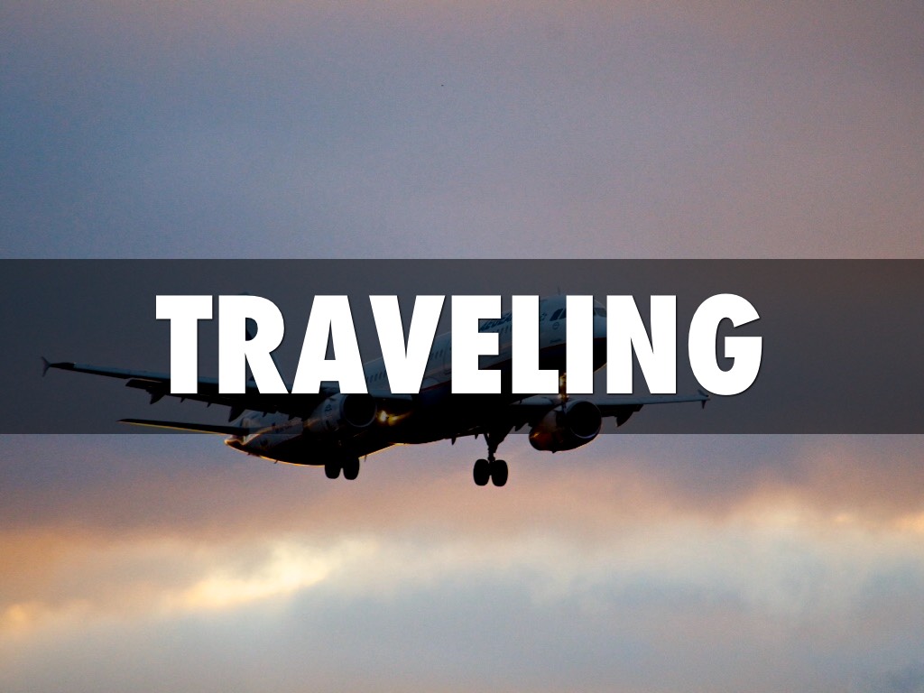 Traveling 