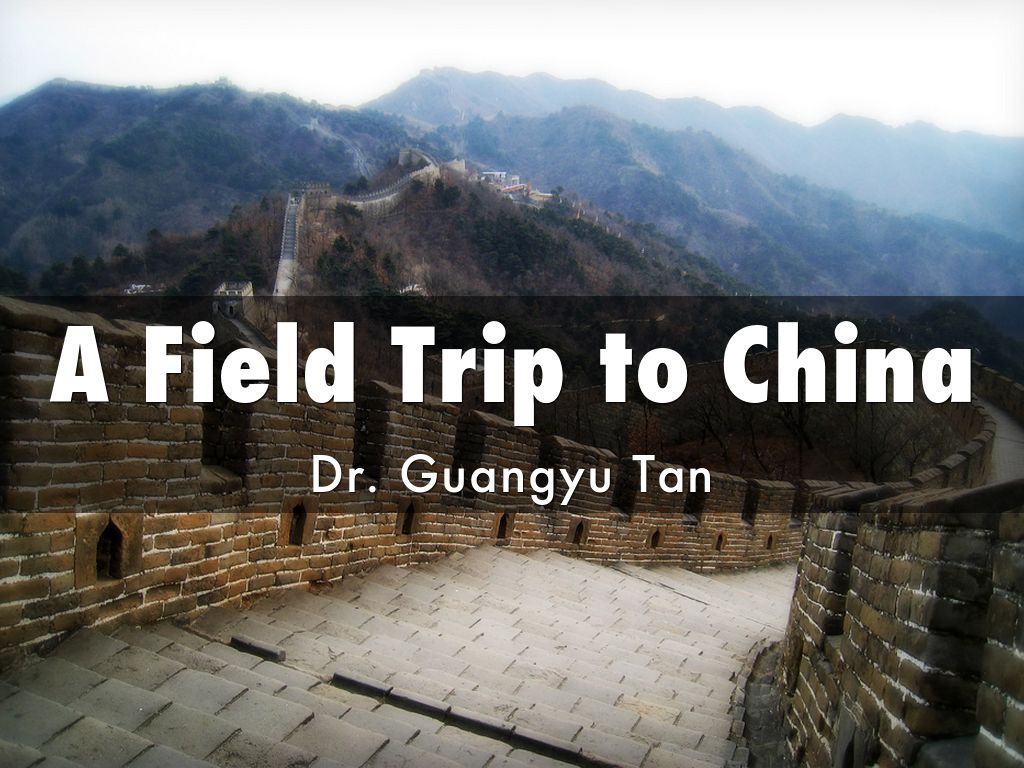 Field Trip to China