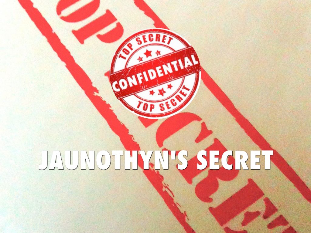 JAUNOTHYN'S SECRET