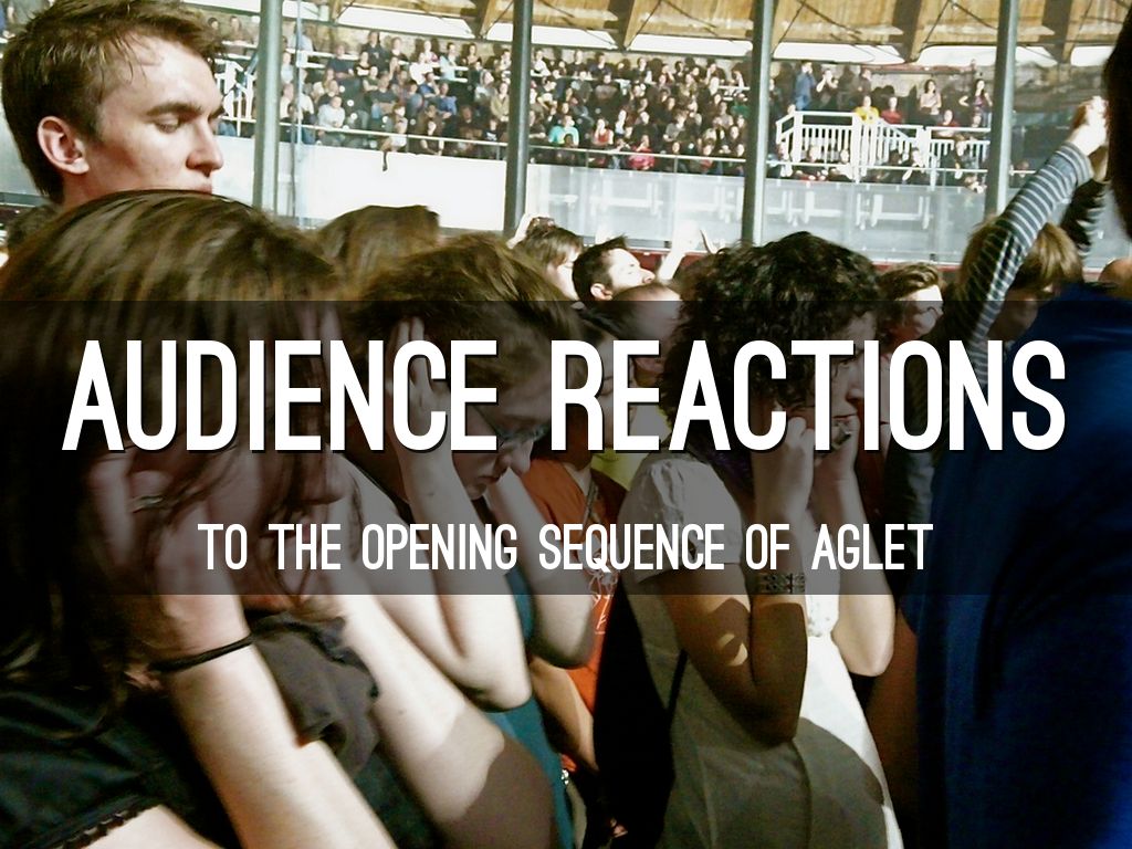 Audience Reactions