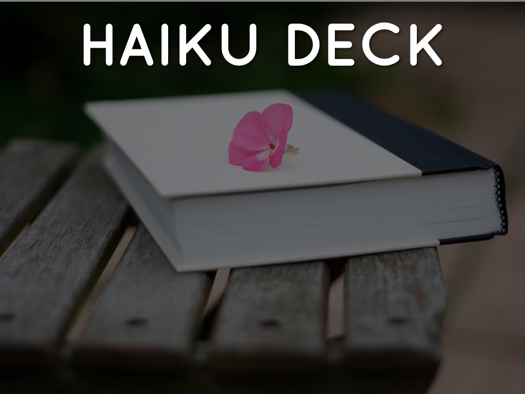 Haiku Deck 在行动