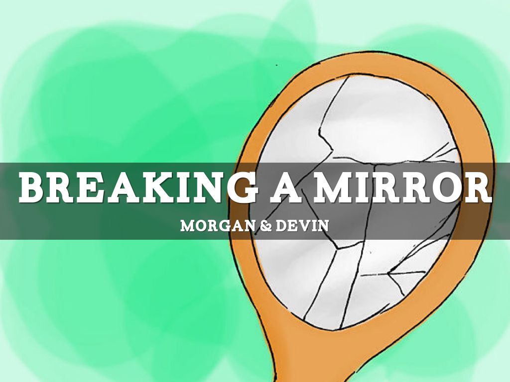 Break a Mirror by Bohlin