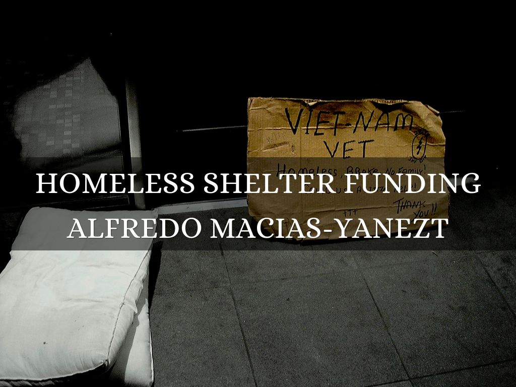 Homeless Shelter Funding by familiamacias6652