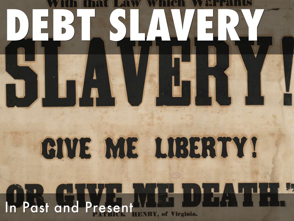 Debt Slavery In Past And Present