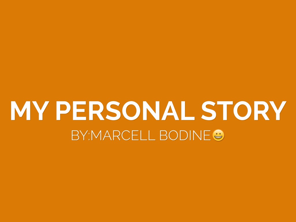 6.Bodine.Marcell.My Personal Story