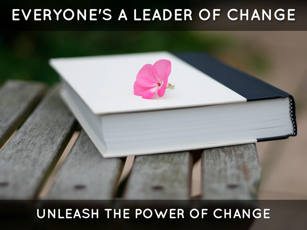 Everyone's a Leader of Change