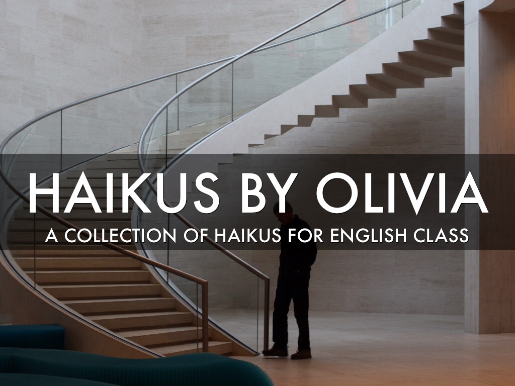 Haikus By Olivia