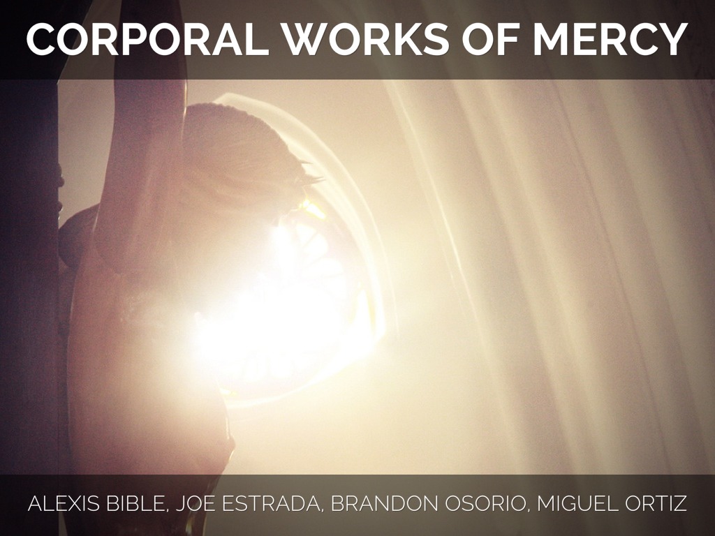 Corporal Works Of Mercy 