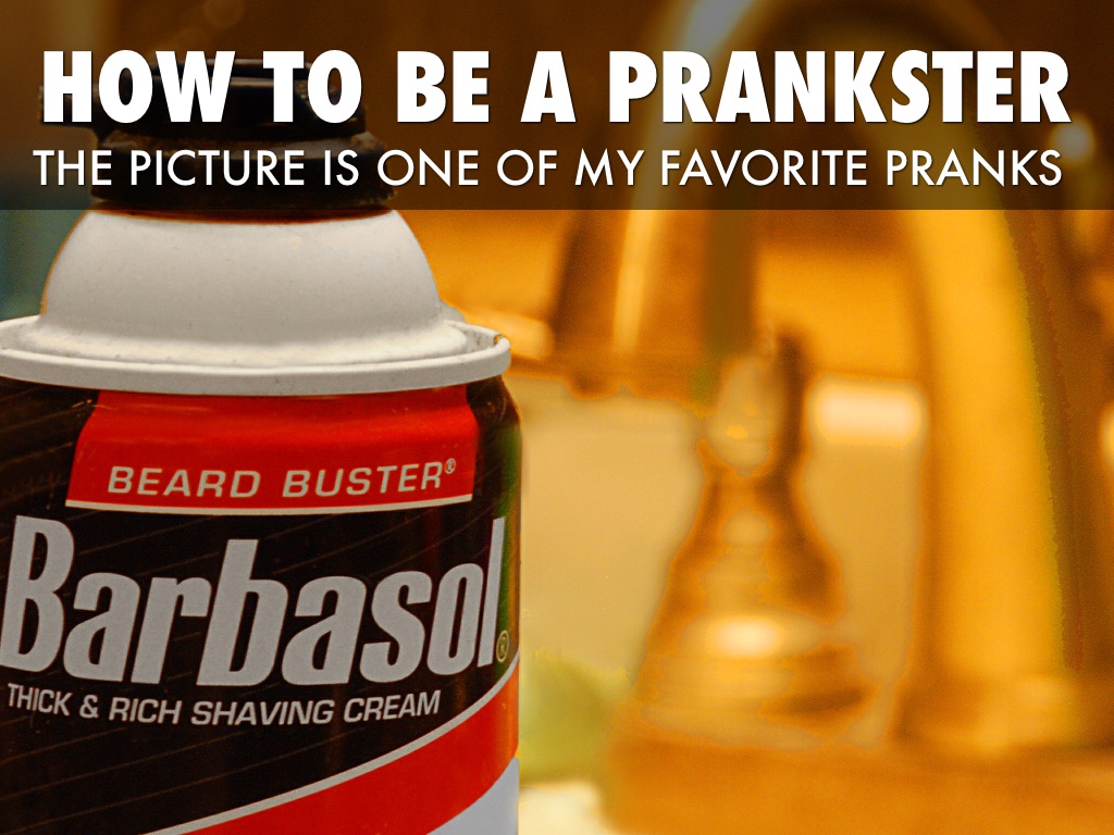 How To Be A Prankster 