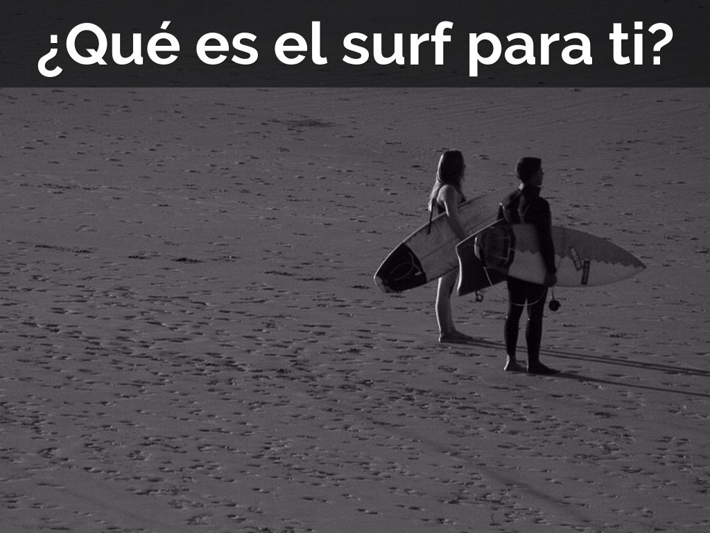 ¿Qué es el surf para ti?