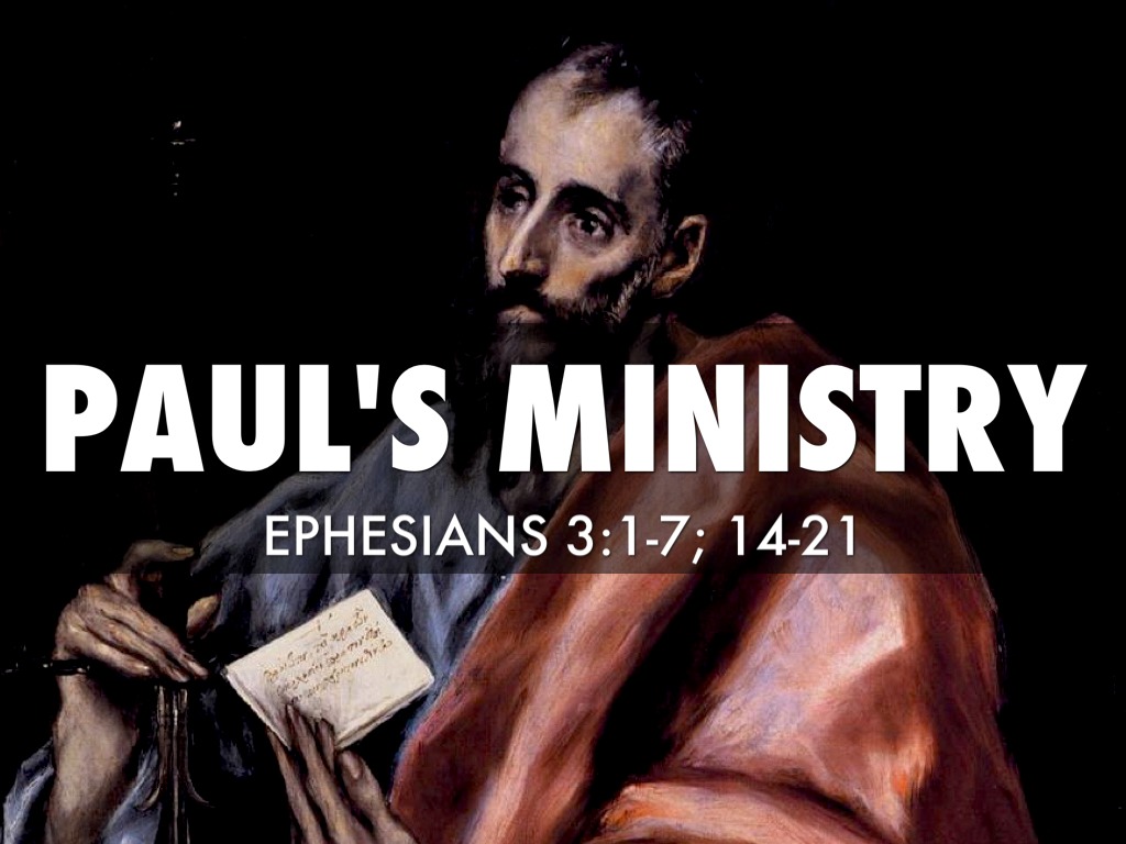 Paul's Ministry (Ephesians 317;1421)