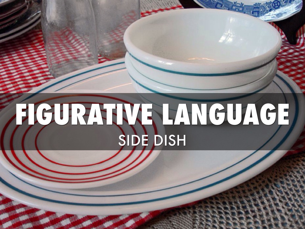 Side Dish ( Figurative Language )