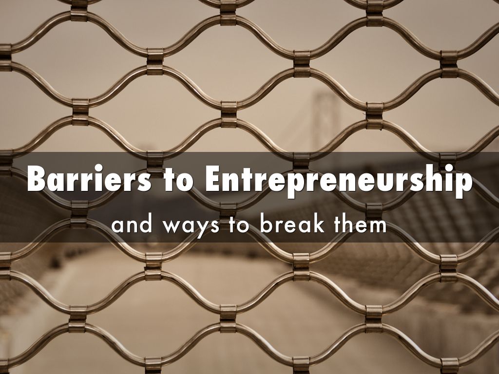 Barriers to Entrepreneurship