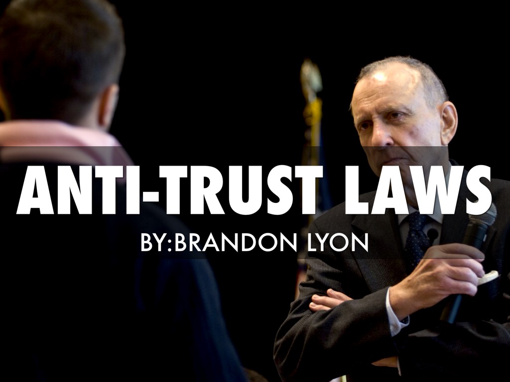 anti-trust-laws-by-brandon-lyon