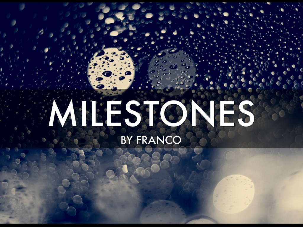 MilestonesByfranco Period 1