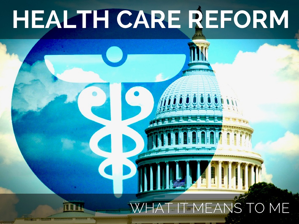 Health Care Reform: What It Means To Me