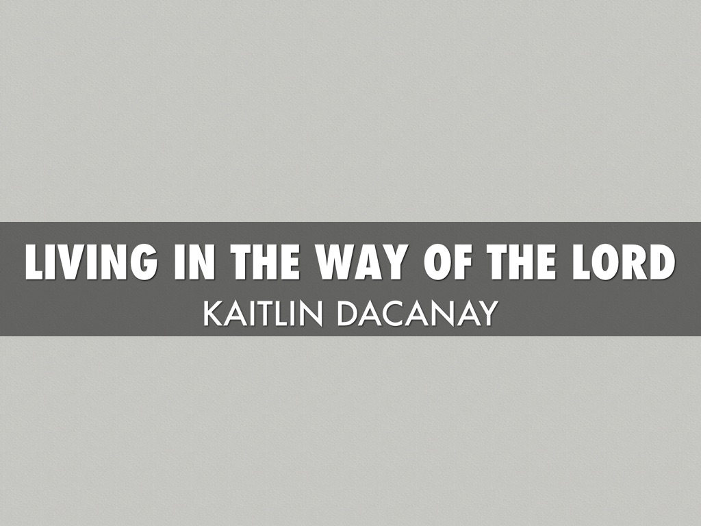 Living In The Way Of The Lord