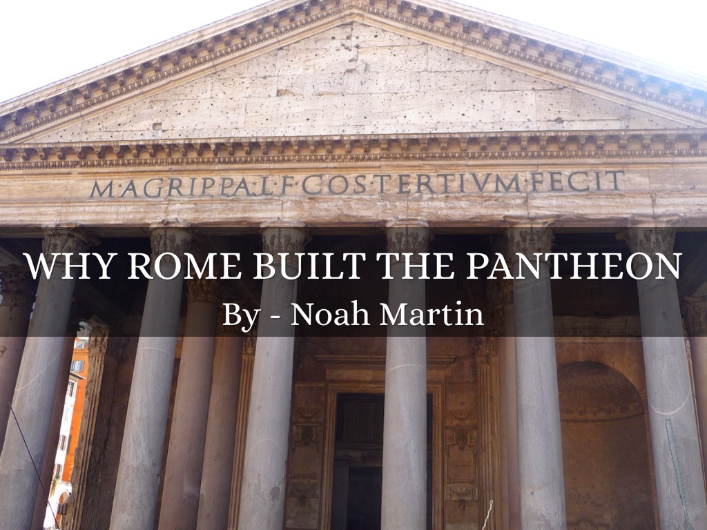 How Come Rome Built The Pantheon?