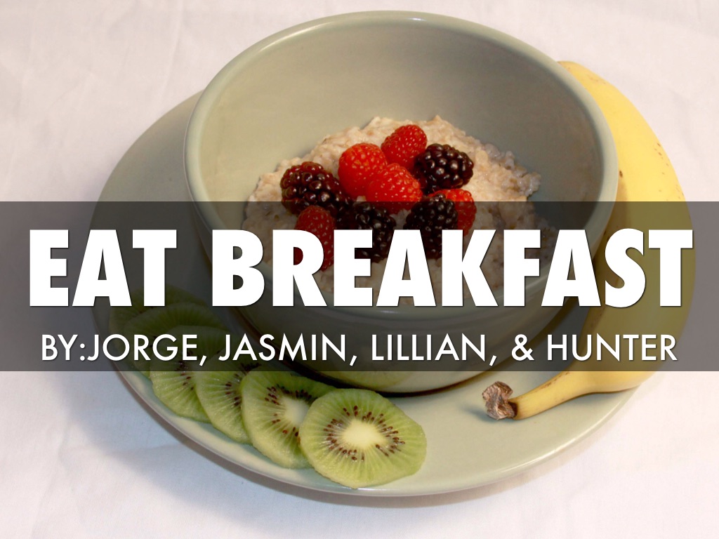 EAT BREAKFAST