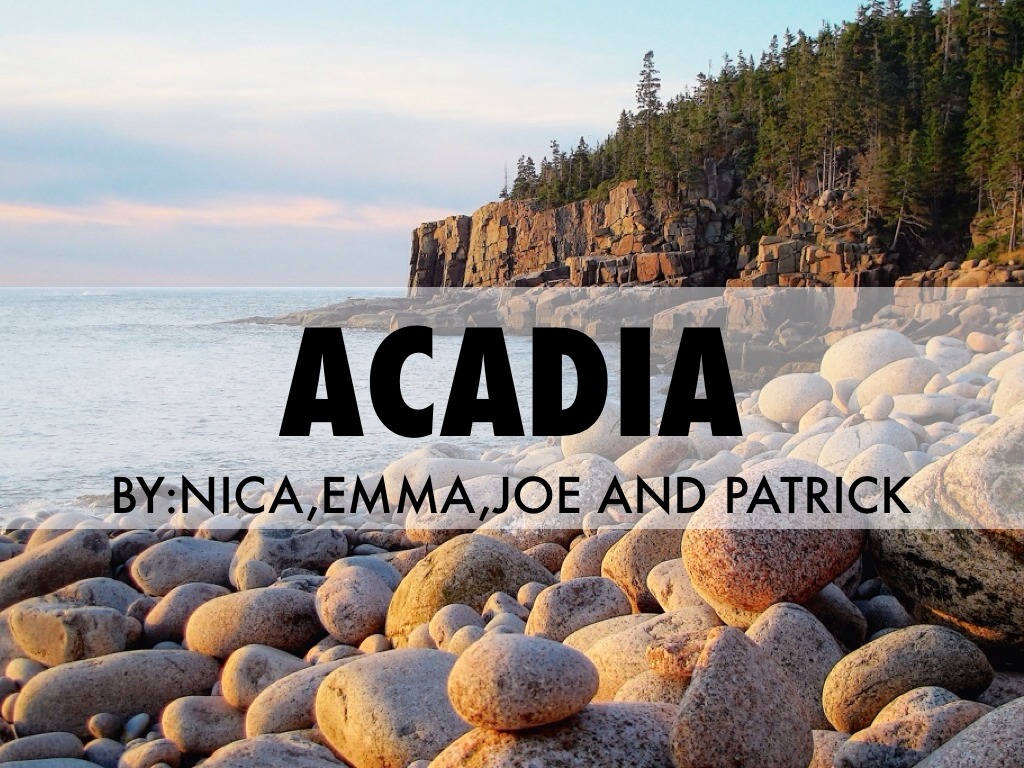 Acadia