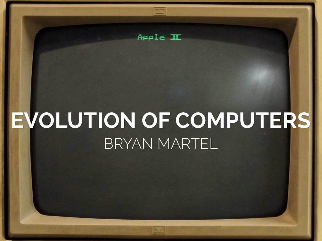Evolution Of Computers