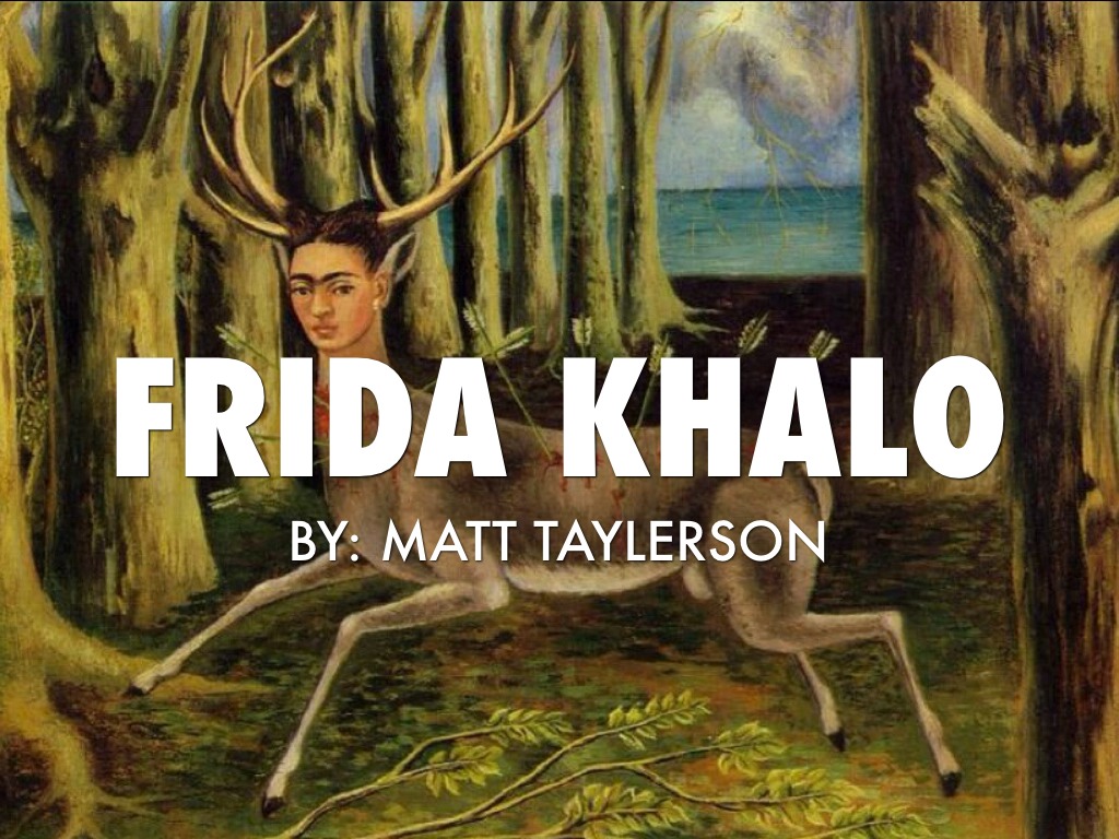 Frida Khalo- Matt Taylerson