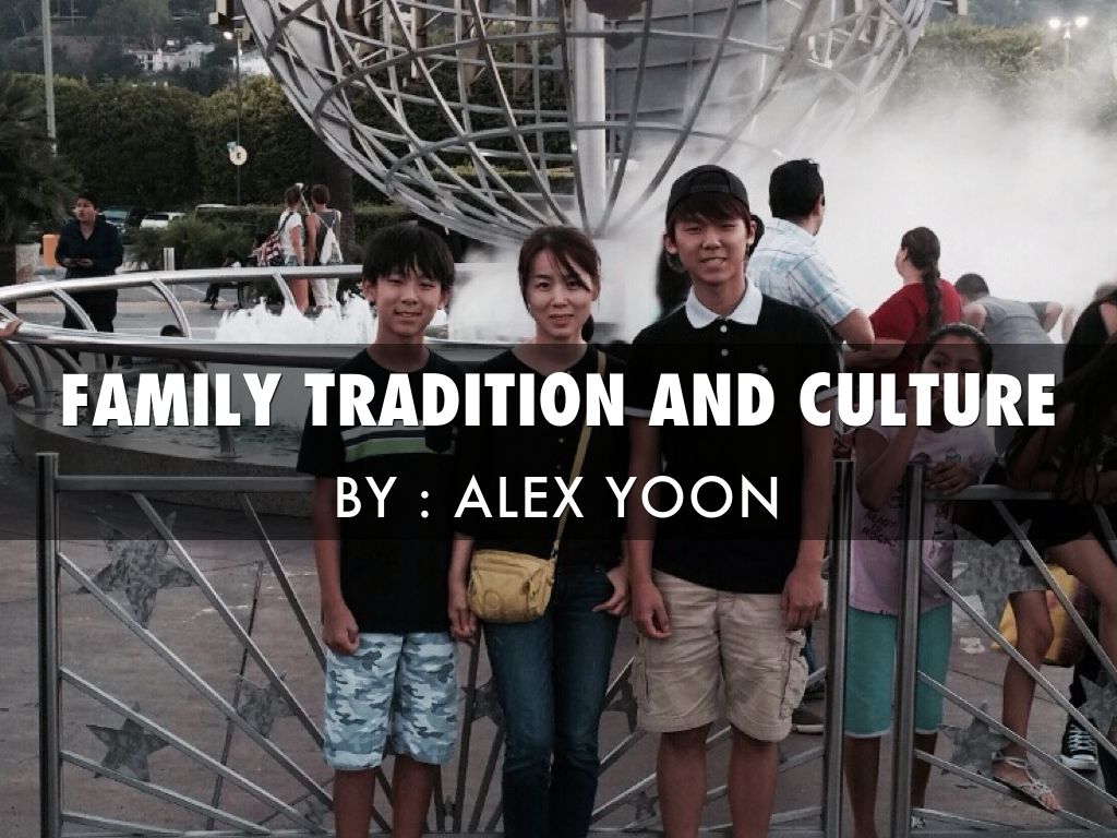 family tradition and culture family tradition and culture