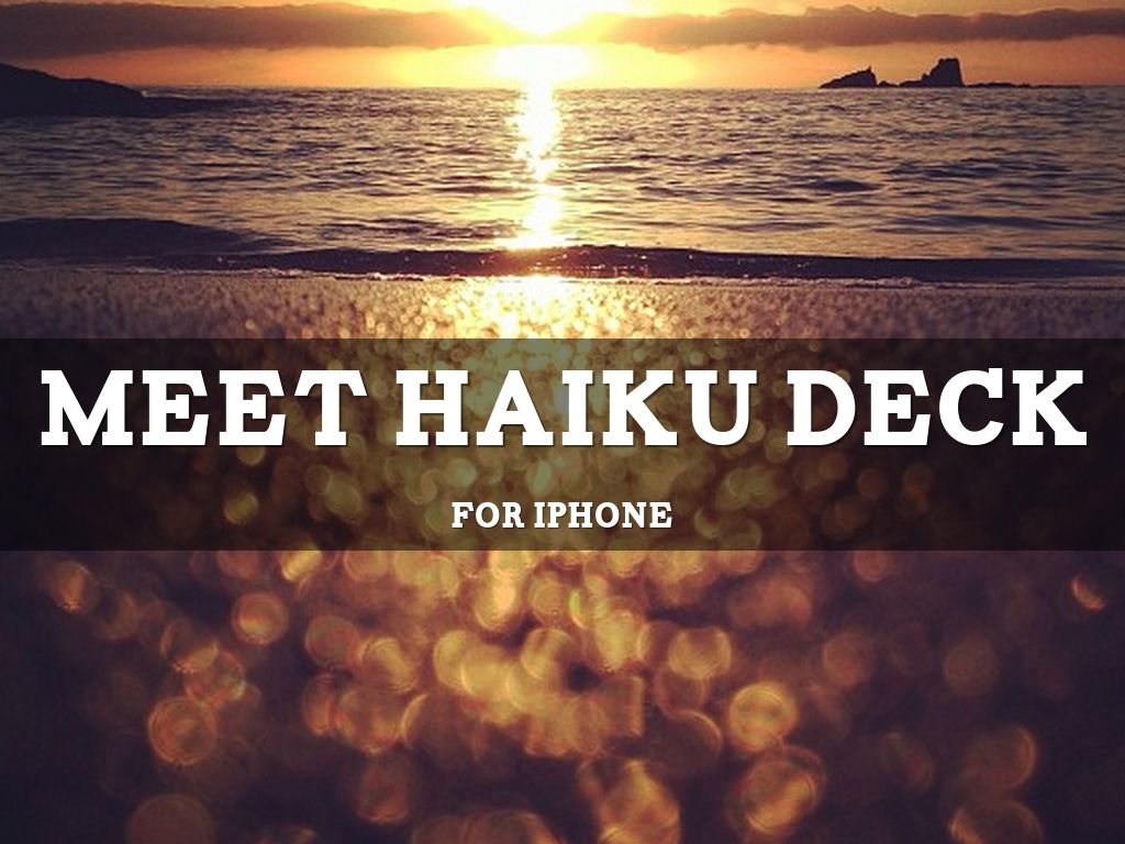 Meet Haiku Deck for iPhone