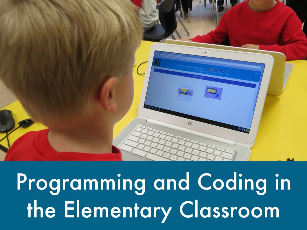 Programming and Coding in the Elementary Classroom by