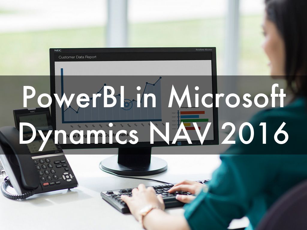 PowerBI in Microsoft Dynamics NAV 2016