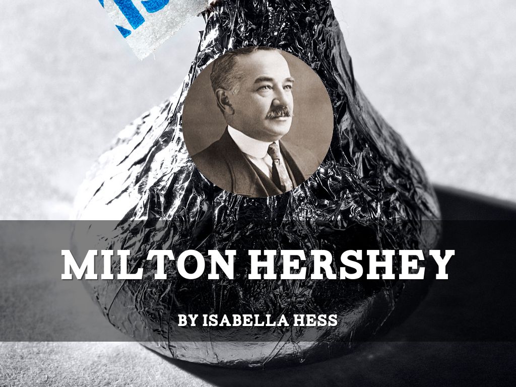 Milton S. Hershey