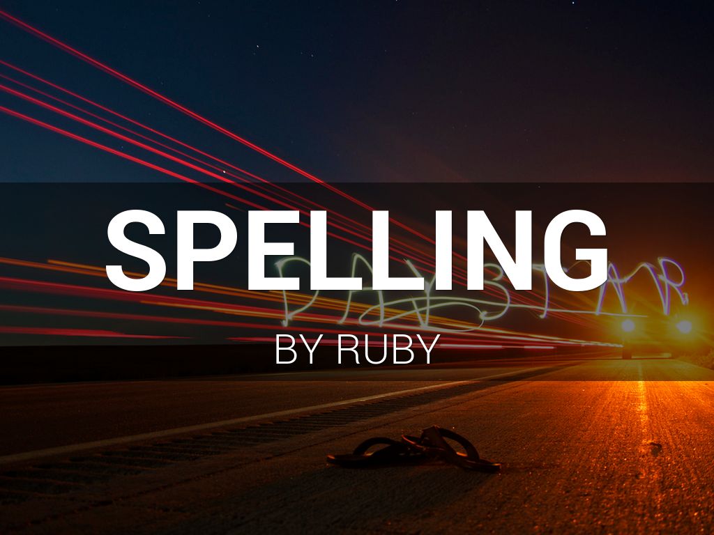 Spelling by Ruby